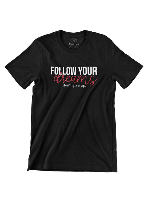 Follow Your Dreams Premium Tshirt