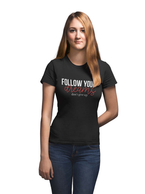 Follow Your Dreams Tshirt