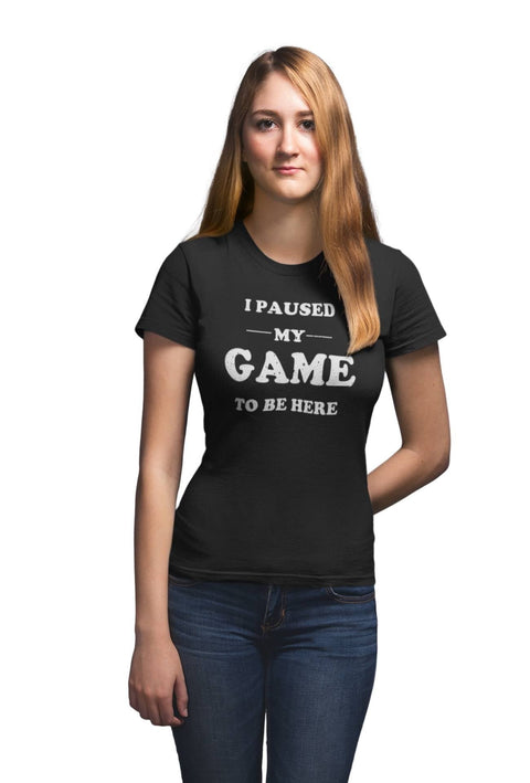 I Paused My Game Funny Unisex Teecart T-shirt - Tshirt - teecart - teecart