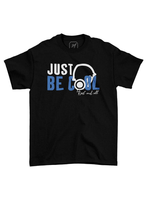 Just Be Cool Tshirt