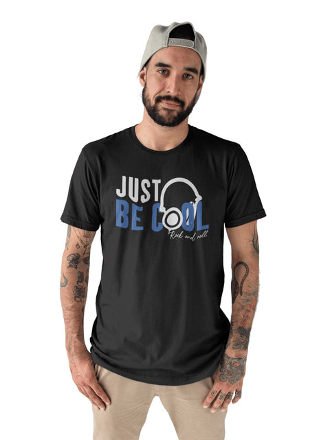 Just Be Cool Unisex Tshirt