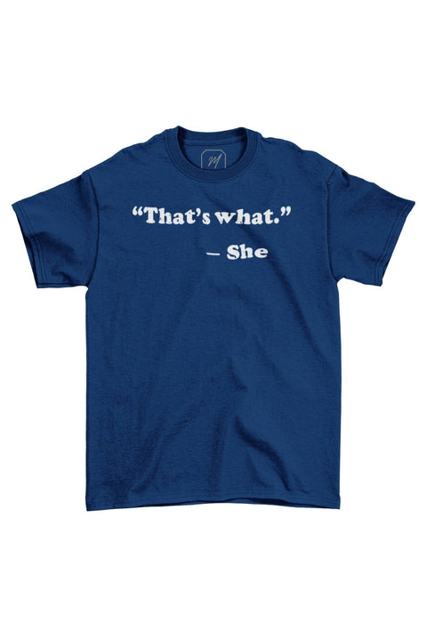 Thats What She Funny Unisex Teecart T-shirt - Tshirt - teecart - teecart